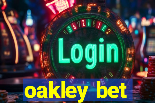 oakley bet
